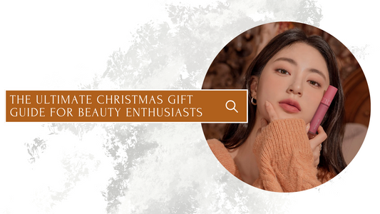 Unwrapping Joy: The Ultimate Christmas Gift Guide for Asian Beauty Enthusiasts